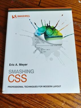 Smashing CSS by Eric A. Meyer Professional Techniques for Modern Layout